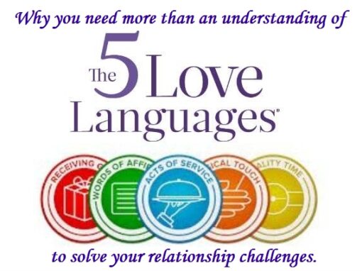 Why Understanding Love Languages Isn’t Enough to Fix Your Relationship